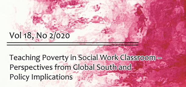 					View Vol. 18 No. 2 (2020): Teaching Poverty in Social Work Classroom – Perspectives from Global South and Policy Implications
				